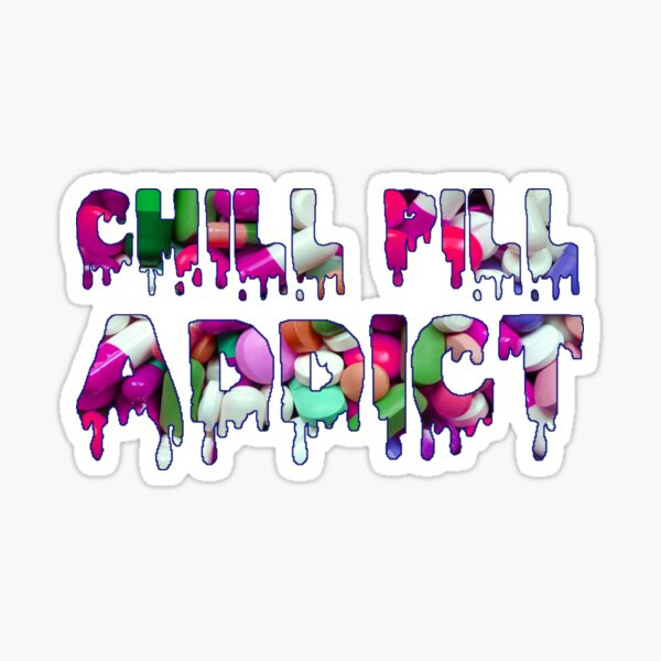 Aperçu de l'œuvre Chill Pill Addict créée et vendue par melissaross15.