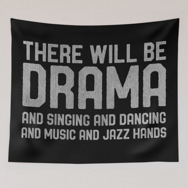 Item preview, There Will Be Drama Singing Dancing Funny Broadway Musical Theater  designed and sold by mrsmitful.