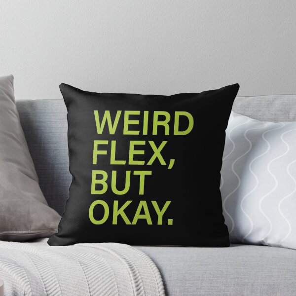 Item preview, Weird Flex But Okay Funny Trending Memes designed and sold by doggopupper.