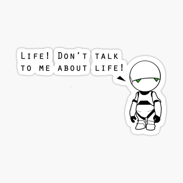 Don't Talk to Me About Life Sticker