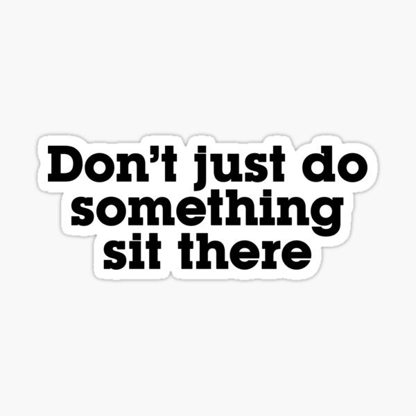 Item preview, Don't just do something sit there designed and sold by digerati.