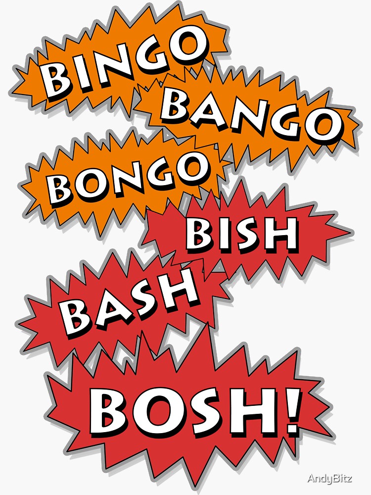 "Bingo Bango Bongo Bish Bash Bosh" Sticker for Sale by AndyBitz Redbubble