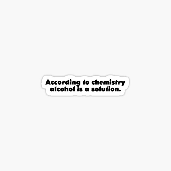 Item preview, According to chemistry alcohol is a solution designed and sold by digerati.