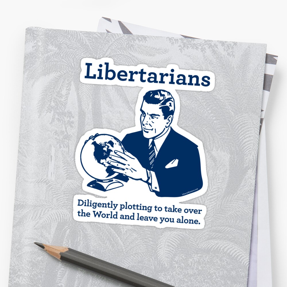 The Libertarian Plot Sticker By Libertymaniacs Redbubble