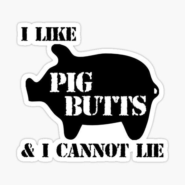 Item preview, I Like Pig Butts designed and sold by shakeoutfitters.