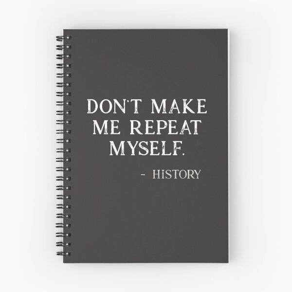 Item preview, Don't Make Me Repeat Myself Funny History Quote  designed and sold by sherogins.