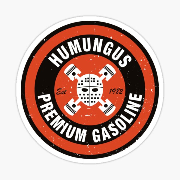 Humungus Premium Gasoline Sticker
