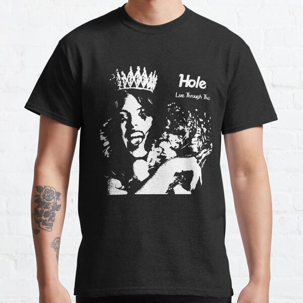 Live Through This - Hole (Courtney Love) Stencil Classic T-Shirt