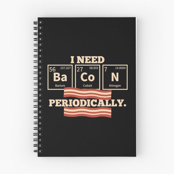 Item preview, Chemistry Pun s: I Need Bacon Periodically Food  designed and sold by festivalshirt.