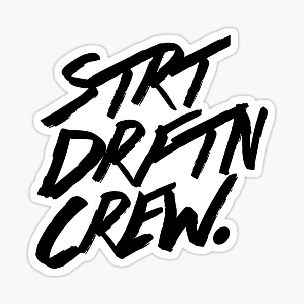 STRTDRFTNCREW. Sticker Sticker