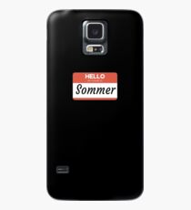 Sommer Name Label Hello My Name Is Sommer Gift For Sommer or for a female you know called Sommer Case/Skin for Samsung Galaxy