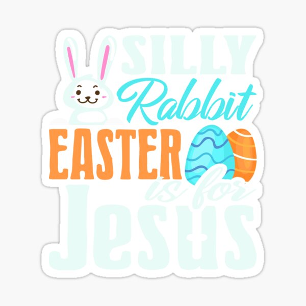 Item preview, Silly Rabbit, Easter is for Jesus, Easter Bunny, Holy Week, Christian Religious, Jesus Loves designed and sold by Merchking1.