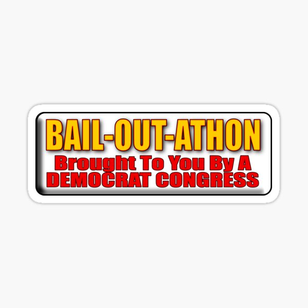 Bail Out A Thon Sticker