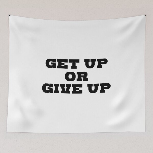 Item preview, Get up or give up designed and sold by kailukask.