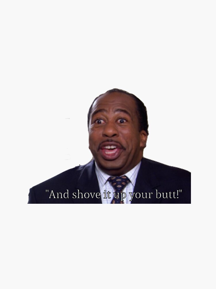 "Stanley Hudson Quote" Sticker for Sale by MicaelaD13 Redbubble