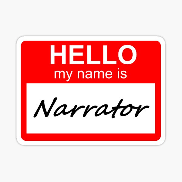 hello-my-name-is-narrator-sticker-by-beerhamster-redbubble