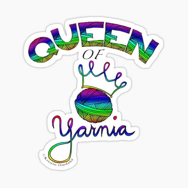 Queen of Yarnia Sticker