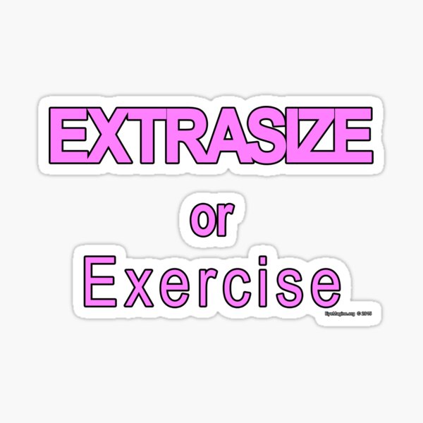 Extrasize or Exercise (Hot Pink) Sticker