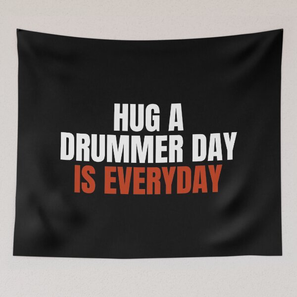 Item preview, Hug a Drummer Day is Everyday  designed and sold by Bunkis1st.