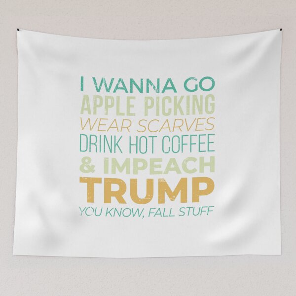 Item preview, I Wanna Go Apple Picking and Impeach Trump - Fall Stuff Design designed and sold by Theodore Cory.