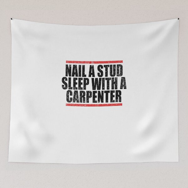 Item preview, Funny Carpenter product - Nail A Stud Sleep With A - Gift for Home Builders designed and sold by stuch75.