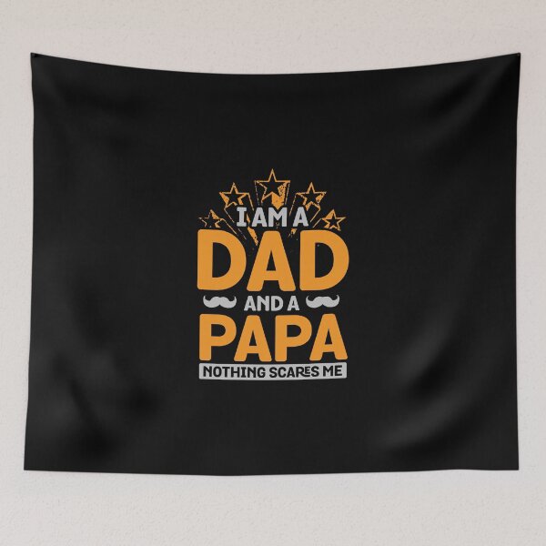 Item preview, Father's Day product - I am a Dad and a Papa Nothing Scares Me - Parenthood Gift designed and sold by stuch75.