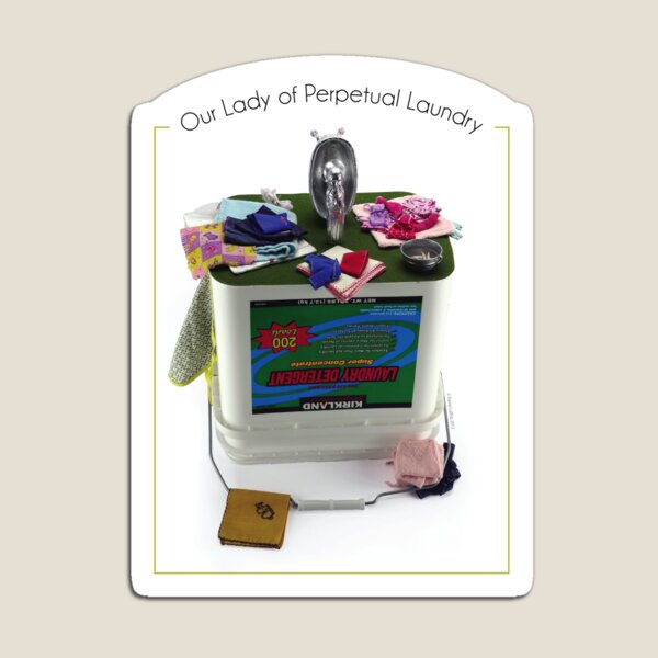 Our Lady of Perpetual Laundry by Elaine Luther Magnet