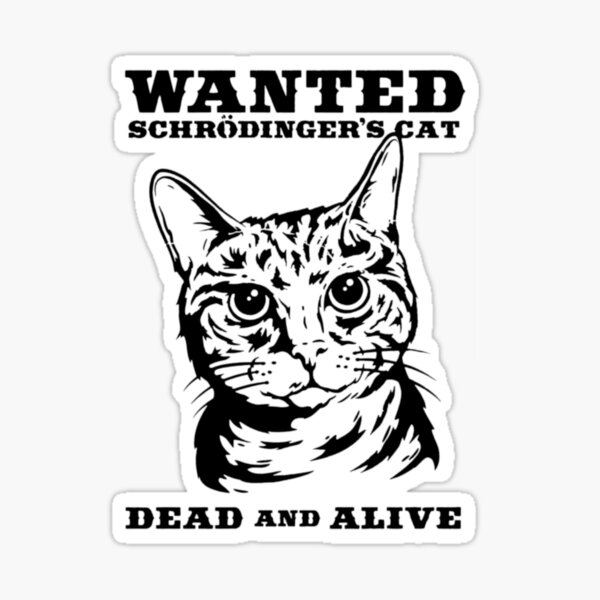 Schrödingers Katze gesucht Sticker