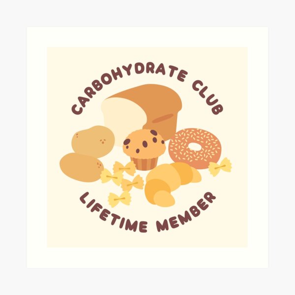 Carbohydrate Club Art Print