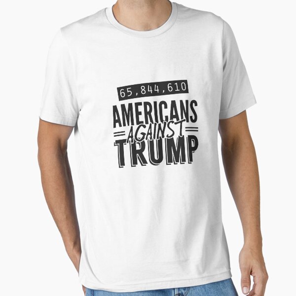 Artikel-Vorschau von 65 844 610 Americans Against Trump- Anti-Trump T-Shirts and Hoodies - Americans Hate Trump - Oust Trump, designt und verkauft von HighEndLowCost.