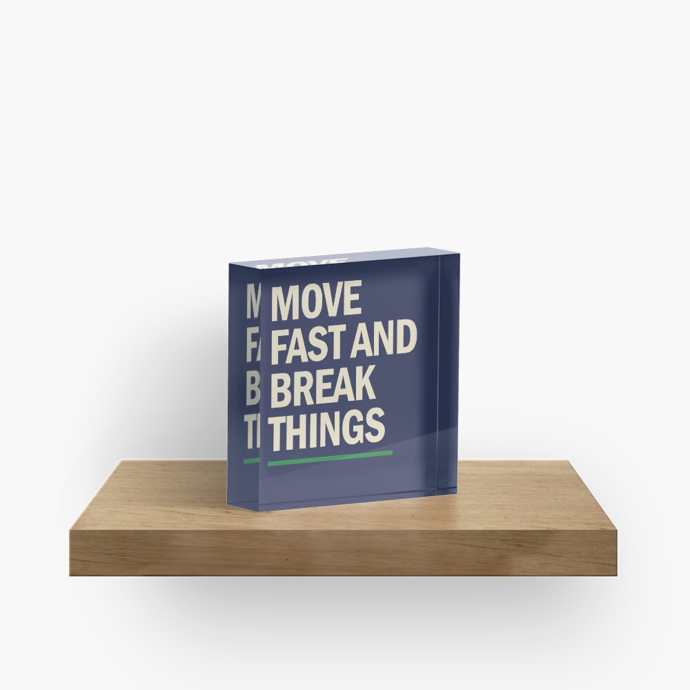 Move fast and break things trendy art Acrylic Block