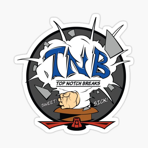 "Top Notch Breaks!" Sticker for Sale by pcstuff Redbubble