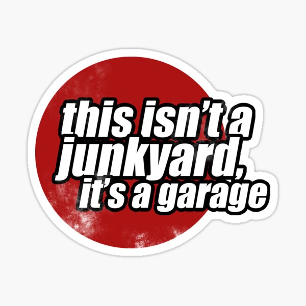 Item preview, This isn't a junkyard, it's a garage 2 designed and sold by hoddynoddy.