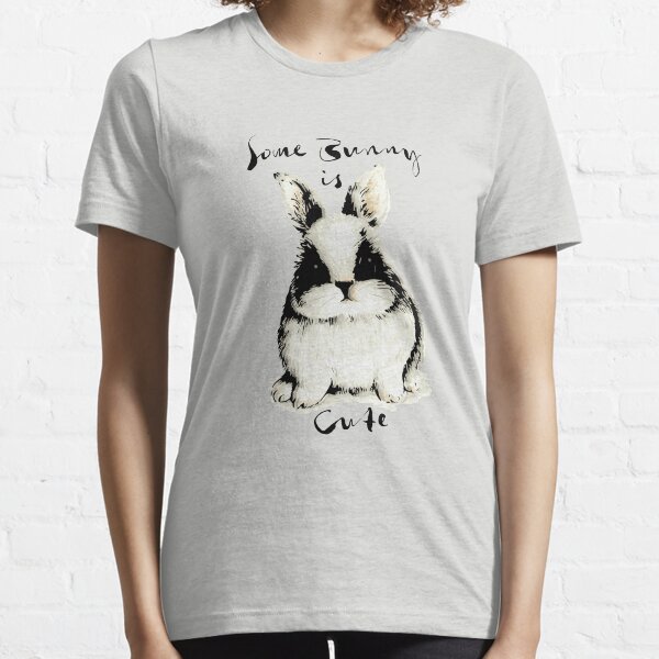 Some bunny is cute Essential T-Shirt