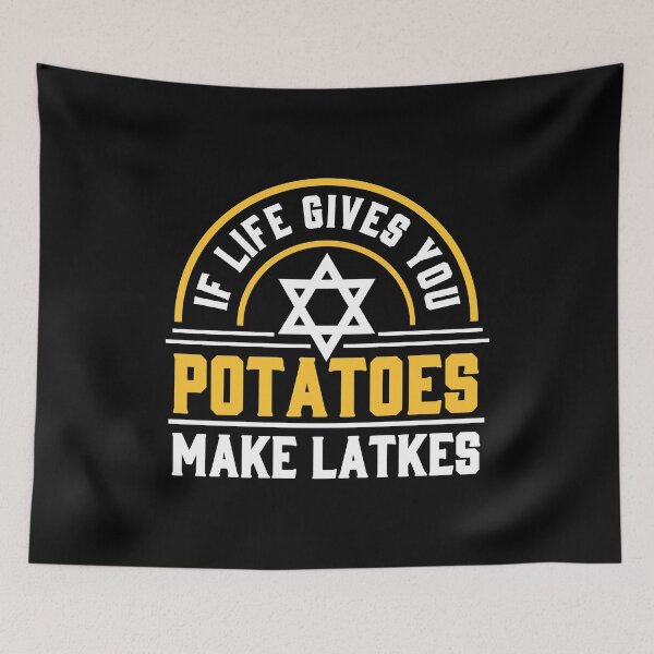 Item preview, If Life Gives You Potatoes Make Latkes designed and sold by sabertronics.