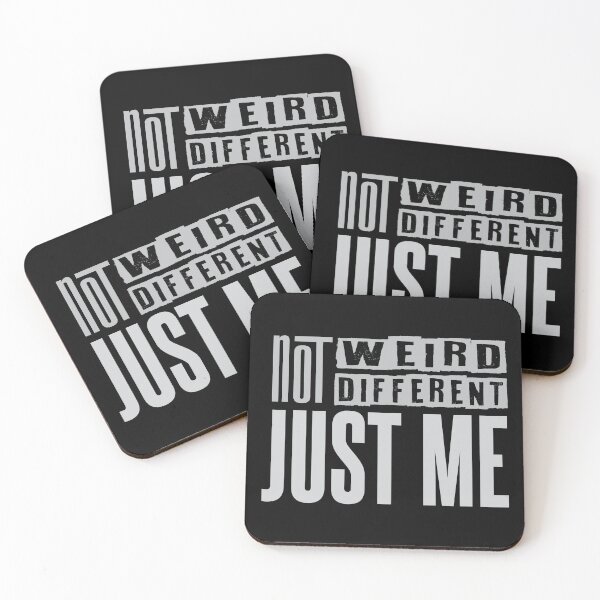 Item preview, Not Weird Not Different Just Me designed and sold by WIZECROW.