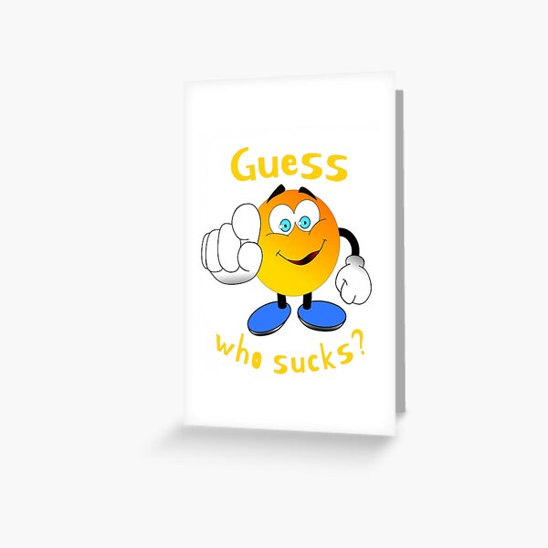 Suck Greeting Cards for Sale Redbubble 