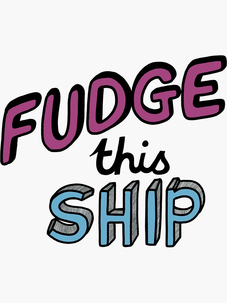 "Fudge this ship funny kimmy Schmidt quote Netflix design" Sticker by