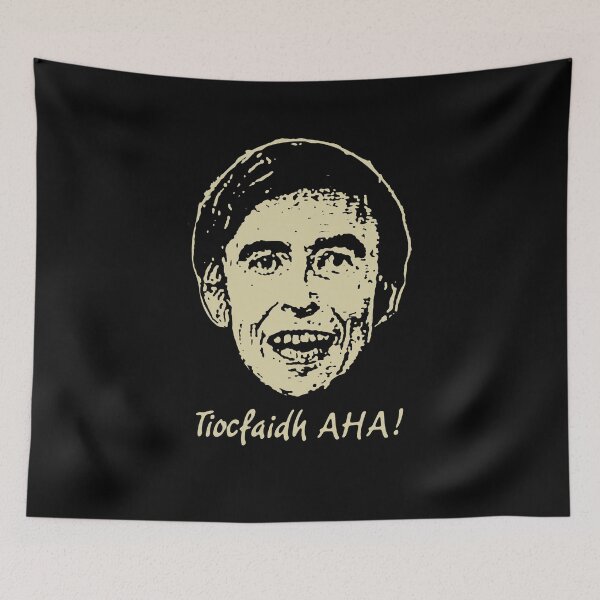 Item preview, Tiocfaidh AHA! designed and sold by LordNeckbeard.