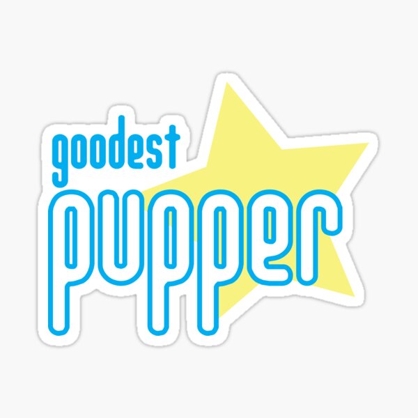 Item preview, Goodest Pupper designed and sold by hamsters.