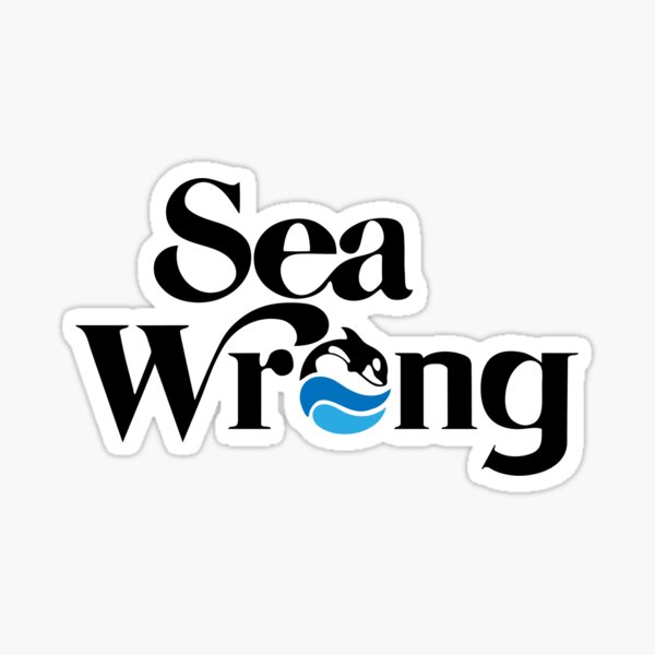 Sea Wrong Sticker