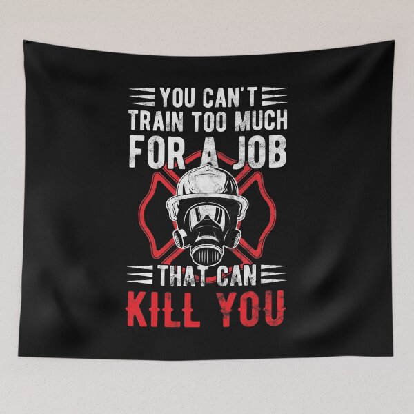Item preview, Firefighter Can't Train For Job Can Kill Birthday Gift designed and sold by haselshirt.