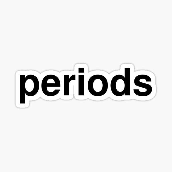 periods Sticker