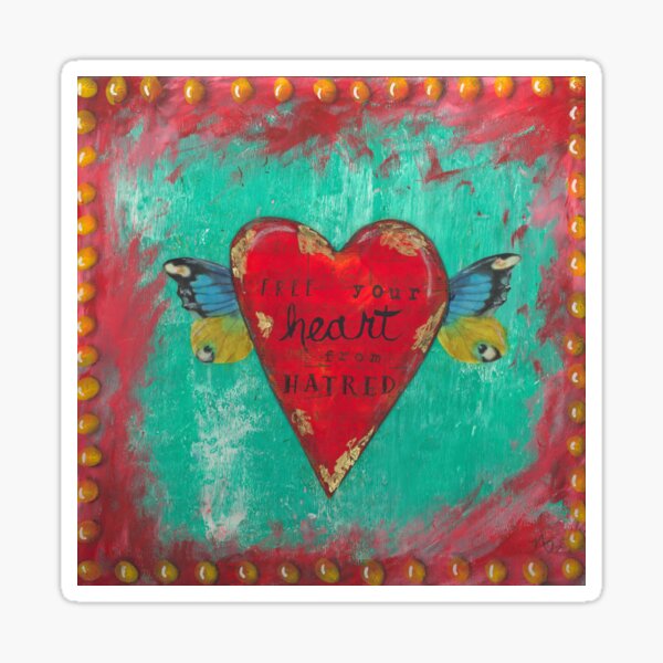 Free your heart from hatred Sticker