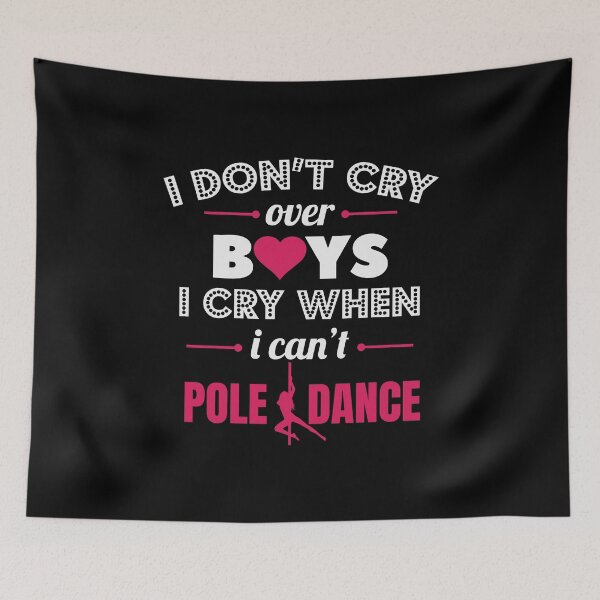 Item preview, Pole Dance Shirt Don't Cry Over Boys I Cry When Can't Pole Dance Gift Tee designed and sold by haselshirt.