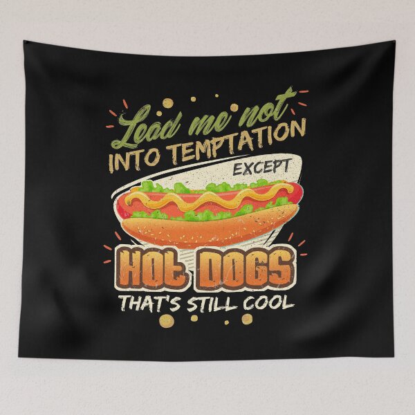 Item preview, Lead Me Not Into Temptation Except Hot Dogs That's Still Cool designed and sold by Orange Pieces.