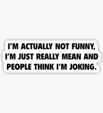 I'm Actually Not Funny Sticker