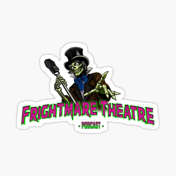Official FRIGHTMARE THEATRE PODCAST LOGO Sticker