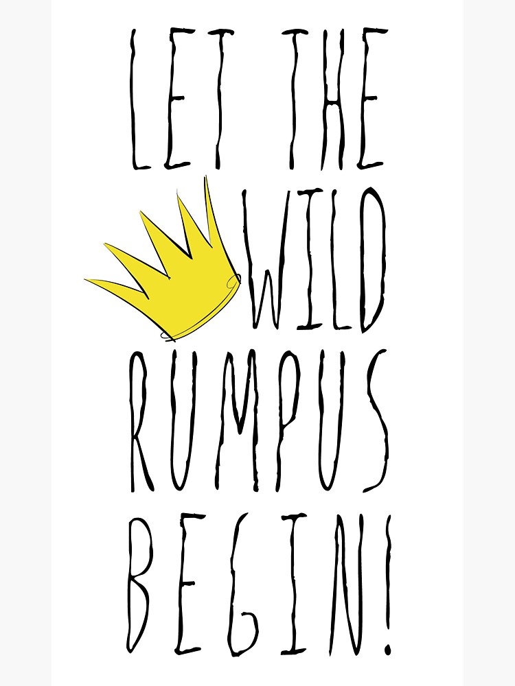 wild rumpus begin