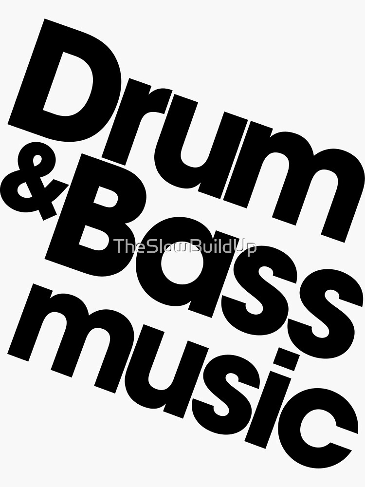 "Drum & Bass" Sticker by TheSlowBuildUp Redbubble